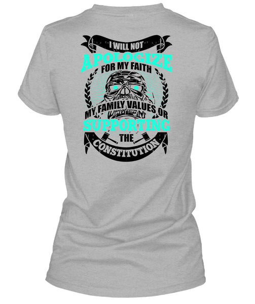 I Will Not Apologize For My Faith T Shirt, My Love T Shirt