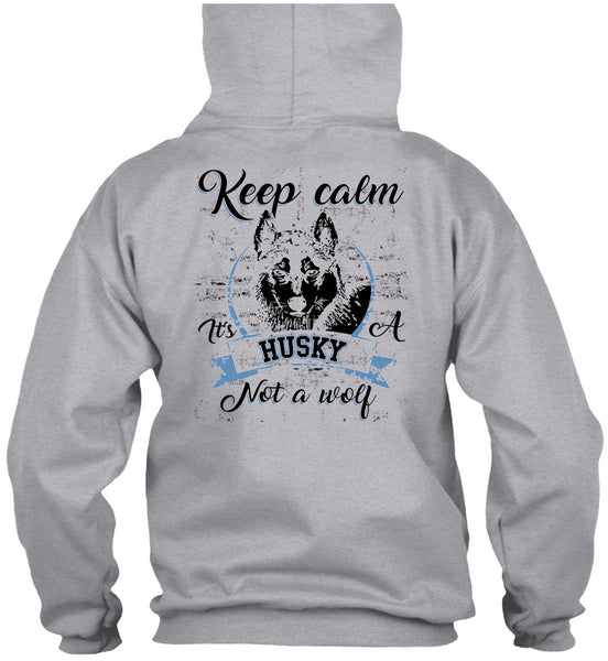Keep Calm It's A Husky Not A Wolf T Shirt, I Love Dog T Shirt