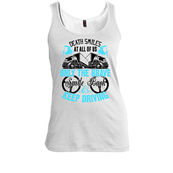 Death Smiles At All Of Us T Shirt, Coolest Truck Driver Tank Top