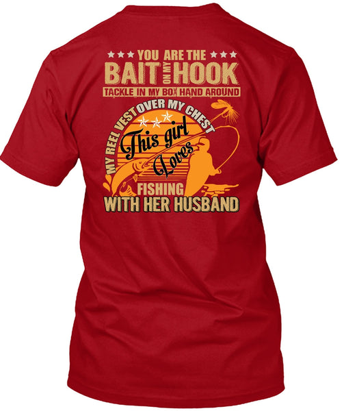 Fishing With Her Husband T Shirt, Bait On My Hook T Shirt
