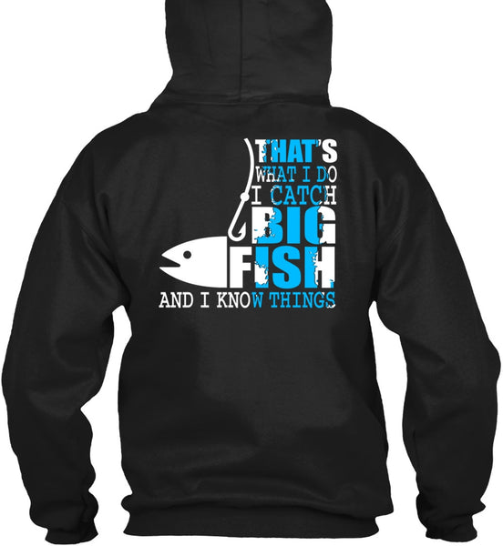 I Catch Big Fish T Shirt, Being A Fisher T Shirt