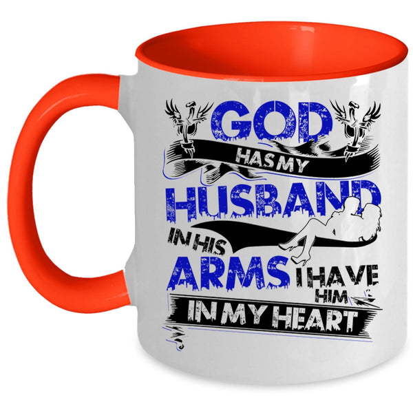 I Have Him In My Heart Coffee Mug, God Has My Husband In His Arms Accent Mug
