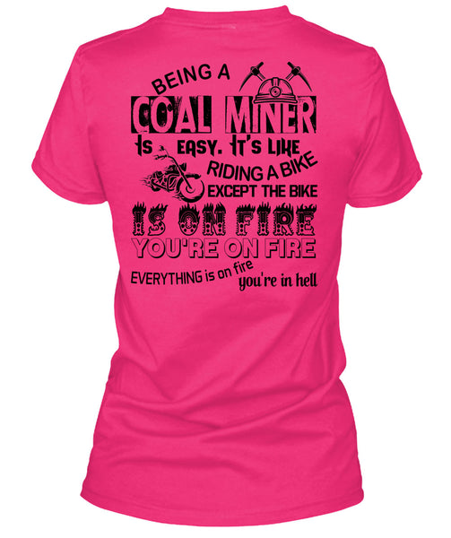 Being A Coal Miner Is Easy T Shirt, My Job T Shirt