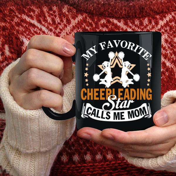 My Favorite Cheerleading Star Calls Me Mom Coffee Mug, Cute Coffee Cup
