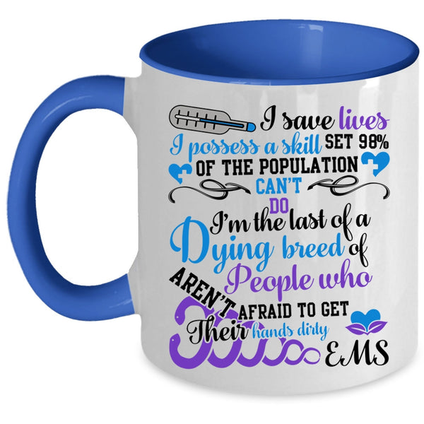 Cute Gift For Nurses Coffee Mug, I Save Lives Accent Mug