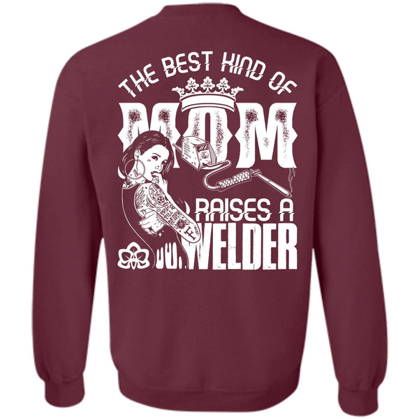 Raises A Welder T Shirt, I Love Welding Sweatshirt