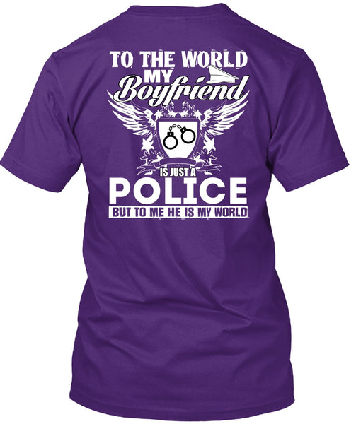 My Boyfriend Is Just A Police T Shirt, Being A Police T Shirt