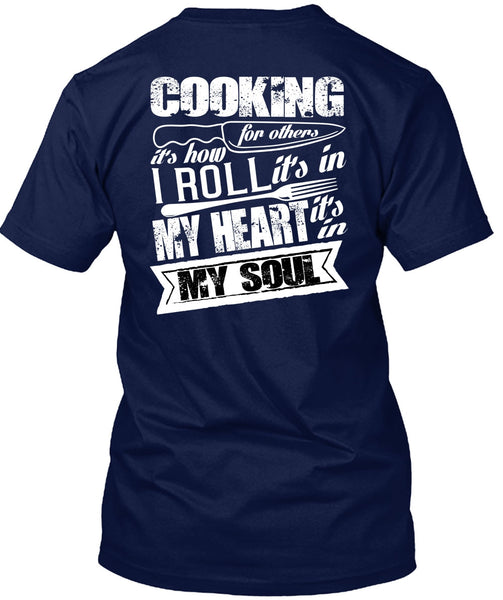 Cooking For Others T Shirt, It's In My Soul T Shirt