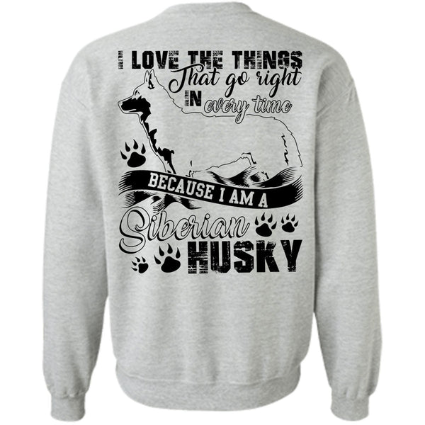 I Love Dog T Shirt, I Am A Siberian Husky Sweatshirt