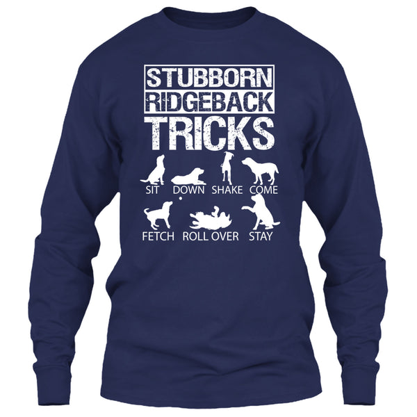 Stubborn Ridgeback Tricks T Shirt, I Love My Dog T Shirt