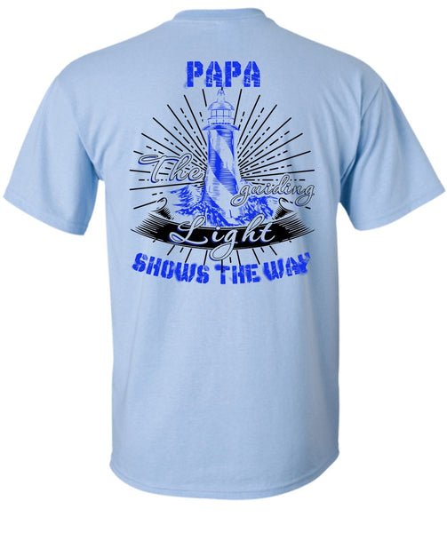 Papa The Guiding Light T Shirt, I Love Papa T Shirt