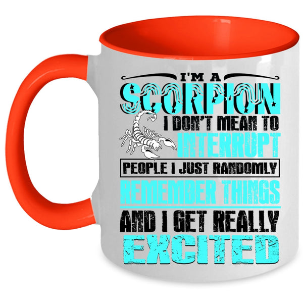 Birthday Gift For My Friend Coffee Mug, I'm A Scorpion Accent Mug