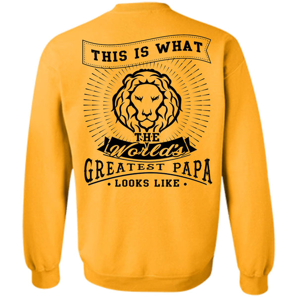 Being A Daddy T Shirt, This Is What The World's Greatest Papa Looks Like Sweatshirt