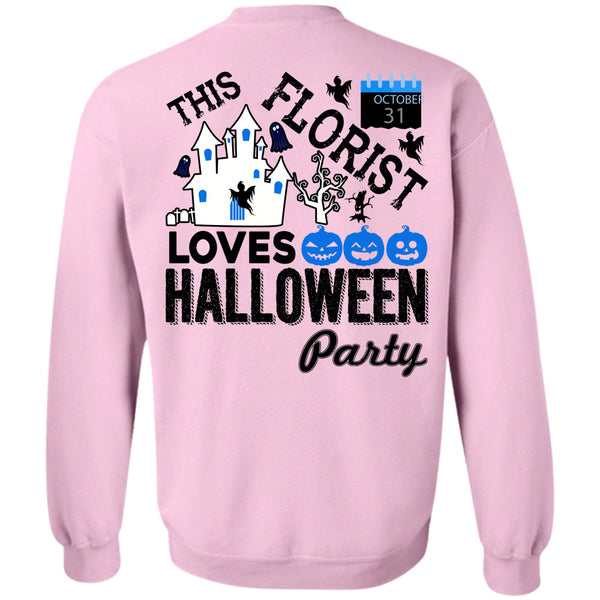 Being A Florist T Shirt, This Florist Loves Halloween Party Sweatshirt