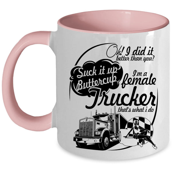 Cute Female Trucker Coffee Mug, I'm A Female Trucker Accent Mug