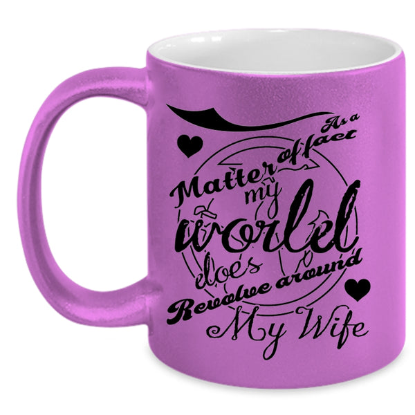 Married Coffee Mug, My World Does Revolve Around My Wife Accent Mug