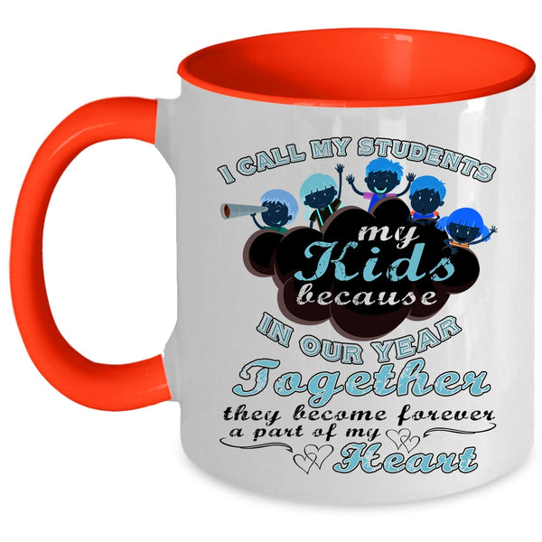 Cute Teachers Coffee Mug, I Call My Students My Kids Accent Mug