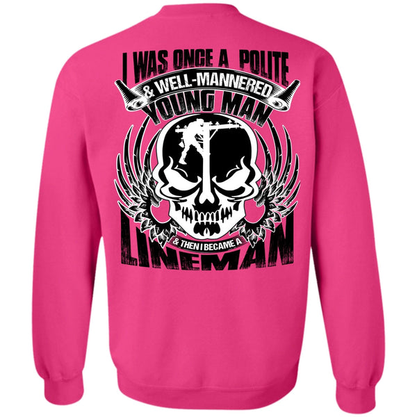 Being A Lineman T Shirt, I Became A Lineman Sweatshirt