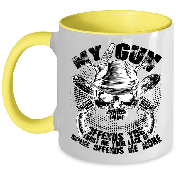 Cool Veteran Coffee Mug, My Gun Offends You Accent Mug