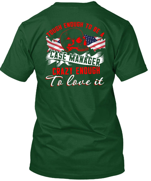 Tough Enough To Be A Case Manager T Shirt, Being A Manager T Shirt