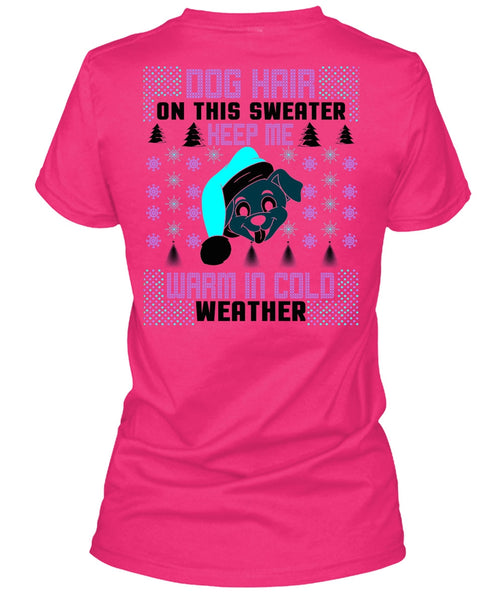 Dog Hair On This Sweater T Shirt, I Love My Dog T Shirt