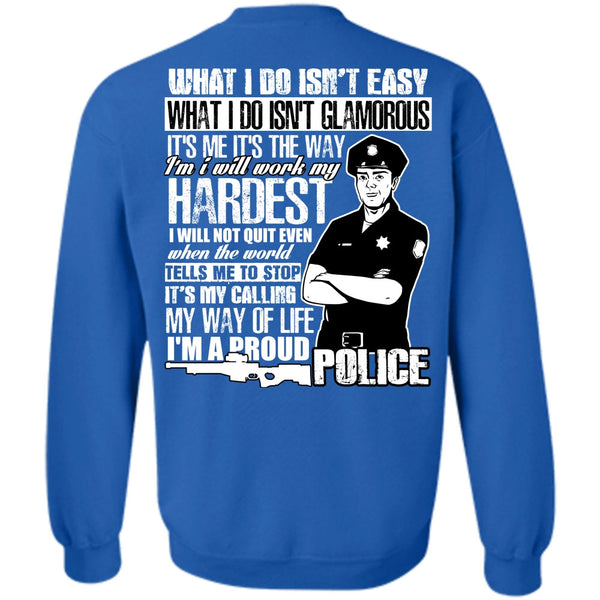 I Will Work My Hardest T Shirt, I Love Police Sweatshirt