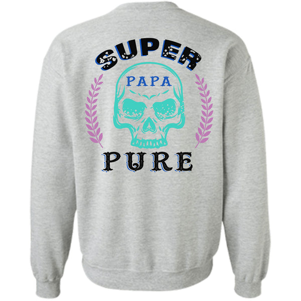 Being A Father T Shirt, Calls Me A Papa Pure Sweatshirt