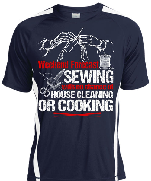 Weekend Forecast Sewing T Shirt, House Cleaning T Shirt, Cool Shirt