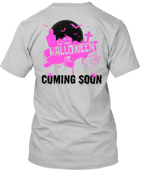 Halloween Is Coming Soon T Shirt, Wait For Halloween T Shirt