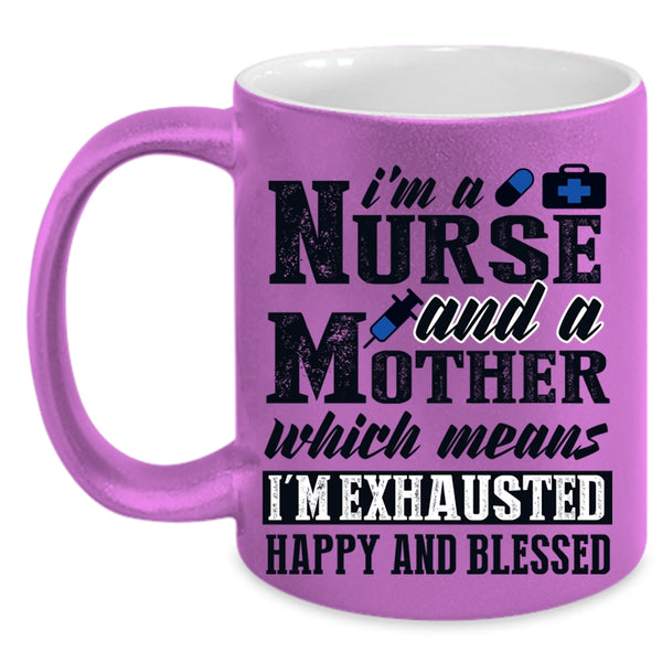 Cool Nurse Mom Coffee Mug, I'm A Nurse And A Mother Accent Mug