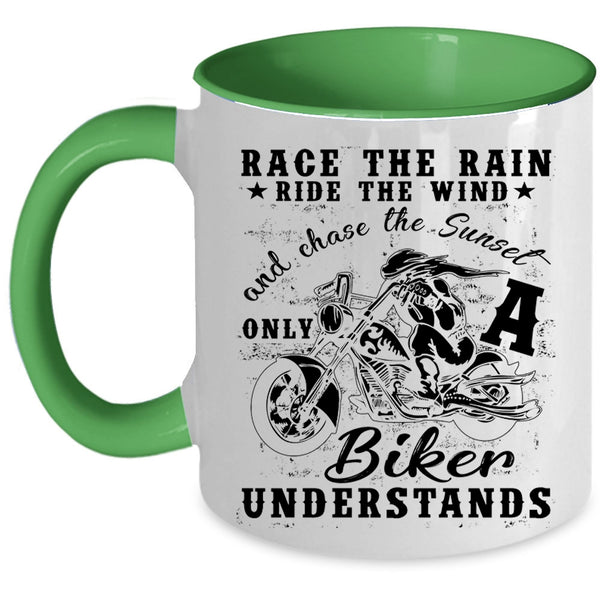 Only A Biker Understands Coffee Mug, Race The Rain Race The Wind Accent Mug