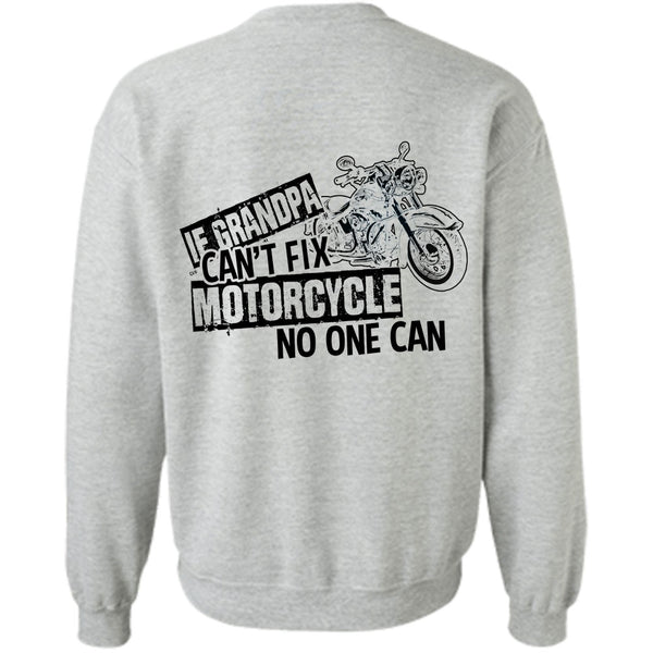 I Love Biker T Shirt, Grandpa Can't Fix Motorcycle Sweatshirt