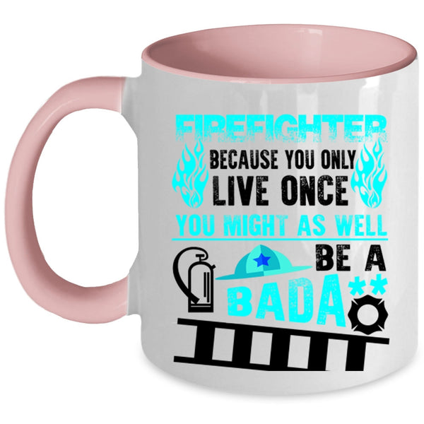 Funny Gift For Fireman Coffee Mug, Cool Firefighter Accent Mug