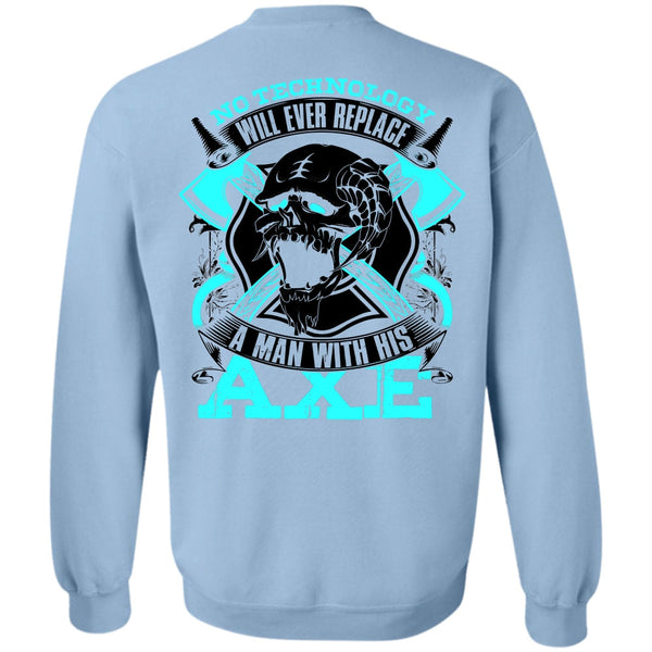 I Love Firefighter T Shirt, Replace A Man With His AXE Sweatshirt