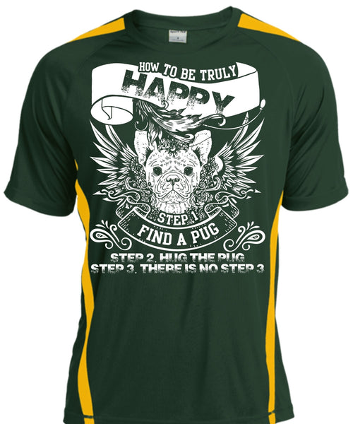 Find A Pug T Shirt, How To Be Truly Happy T Shirt, Cool Shirt