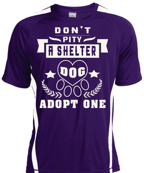 Don't Pity A Shelter Dog Adopt One T Shirt, My Favorite T Shirt
