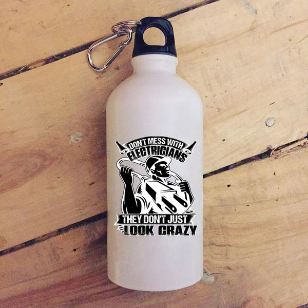 Don't Mess With Electricians 20 oz Stainless Steel Bottle,They Don’t Just Look Crazy Outdoor Sports Water Bottle