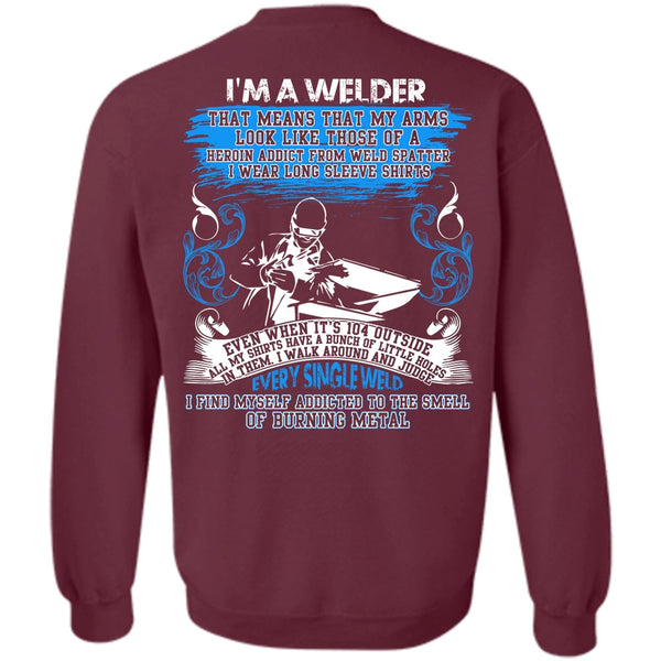 I Love Welder T Shirt, Every Single Weld Sweatshirt