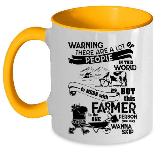 Cool Farmers Coffee Mug, Don't Mess With This Farmer Accent Mug