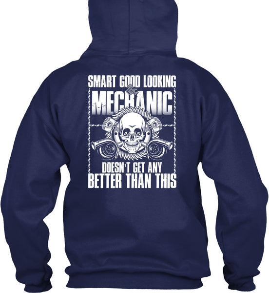 Smart Good Looking Mechanic T Shirt, Being A Mechanic T Shirt