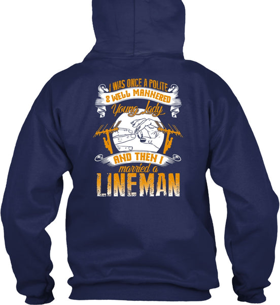 I Married A Lineman T Shirt, Well Mannered Young Lady T Shirt
