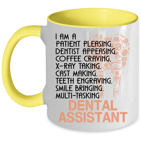 Cute Dental Assistants Coffee Mug, I Am A Dental Assistant Accent Mug
