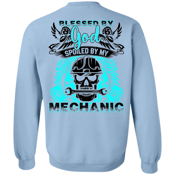 Being A Mechanic T Shirt, God Spoiled By My Mechanic Sweatshirt