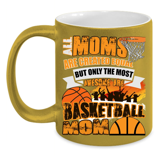 Only The Most Awesome Are Basketball Mom Coffee Mug, Awesome Mom Coffee Cup