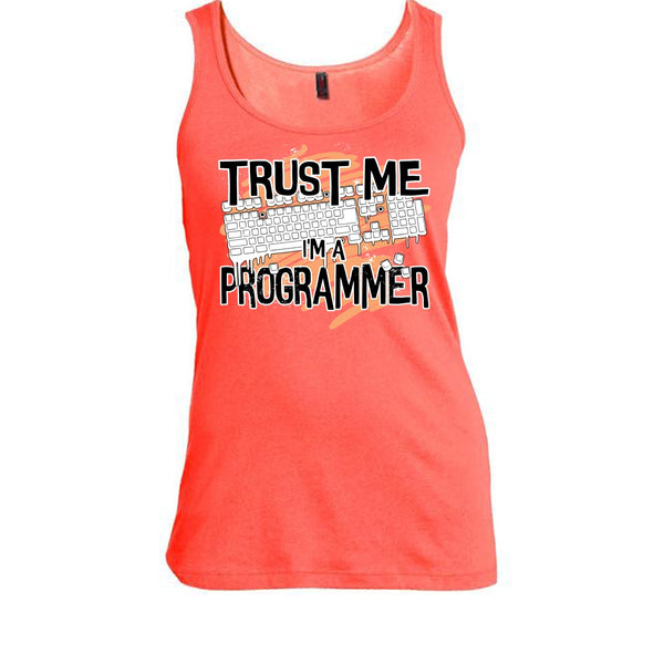 Trust Me I'm A Programmer T Shirt, I Am A Programmer Tank Top