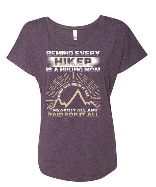 Behind Every Hiker Is A Hiking Mom T Shirt, Being A Hiker T Shirt, Cool Shirt (Ladies' Triblend Dolman Sleeve)