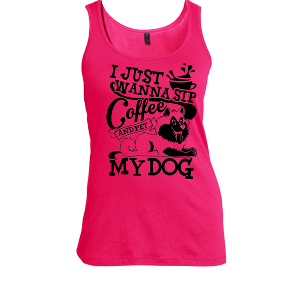I Just Wanna Sip Coffee T Shirt, I Am A Dog Lover Tank Top