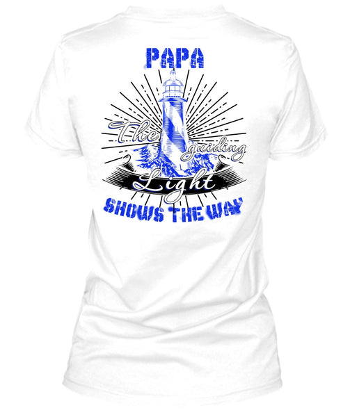 Papa The Guiding Light T Shirt, I Love Papa T Shirt