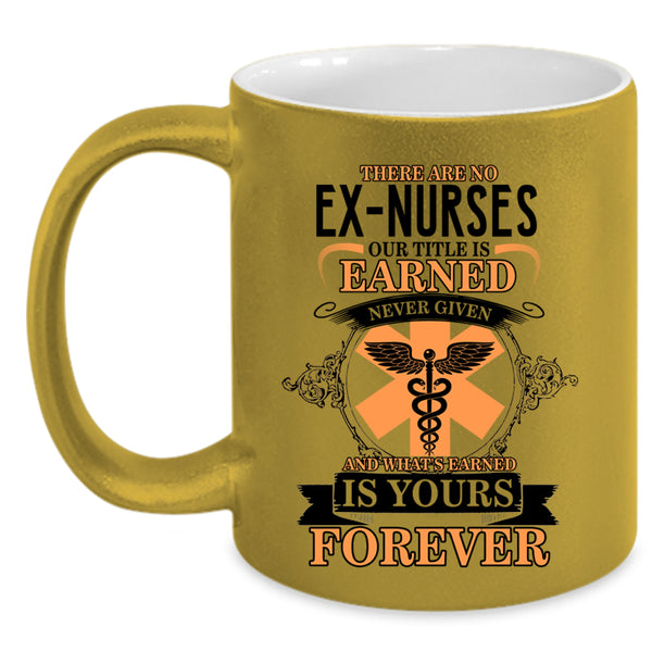 Cool Gift For Nurses Coffee Mug, Ex Nurses Accent Mug