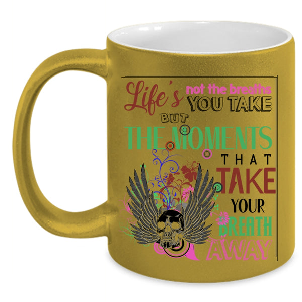 Awesome Coffee Mug, Life's Not The Breaths You Take Accent Mug